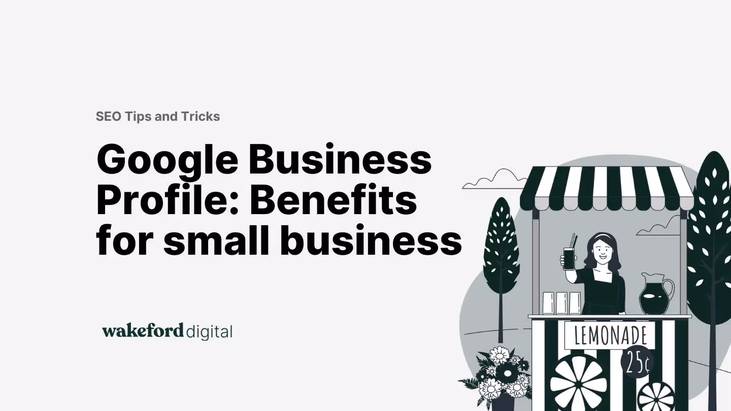 Harnessing The Power of a Google Business Profile: The Benefits for Small Businesses (Google My Business)