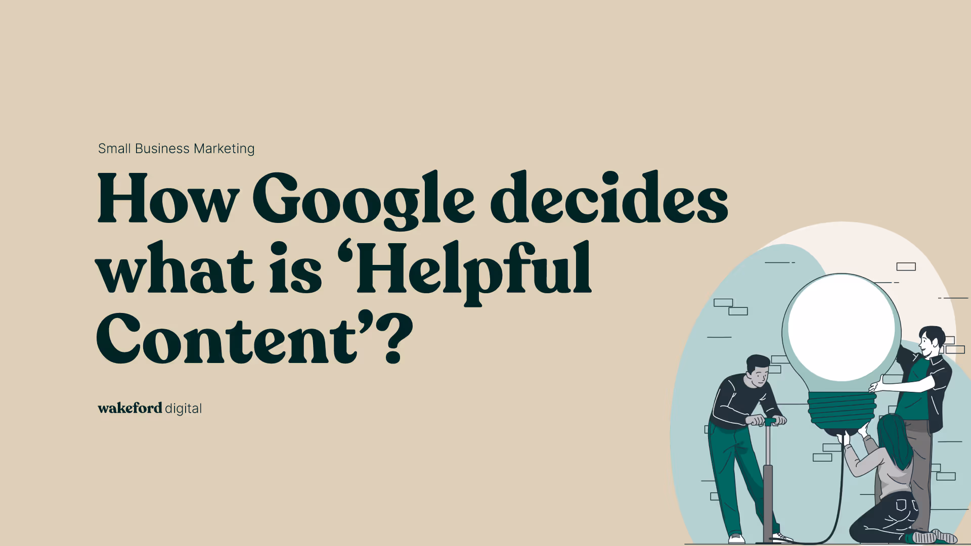 How Google decides what is “Helpful Content” (and what your business can do to maximise this!)