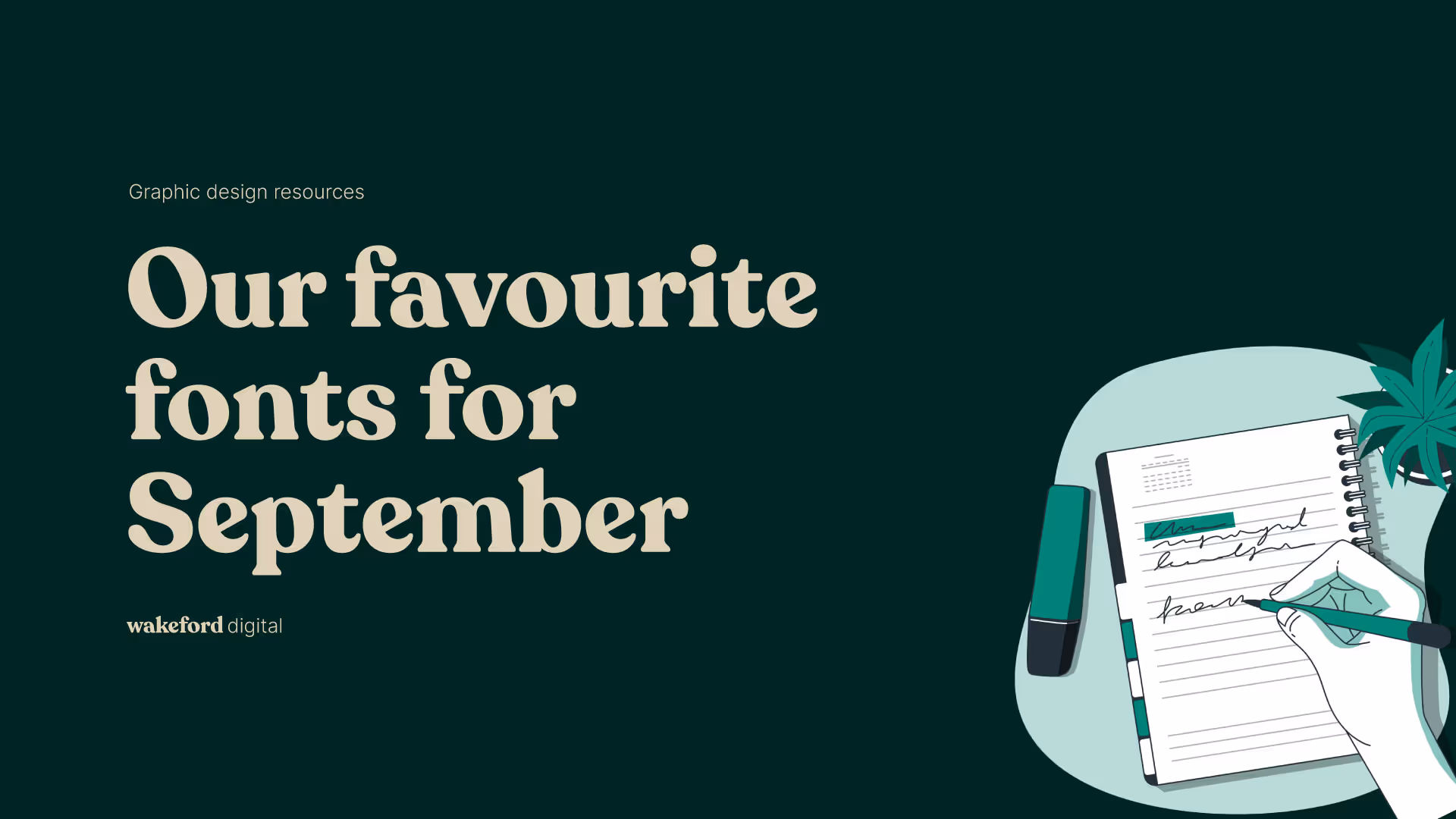Discover Our Favourite Fonts for September