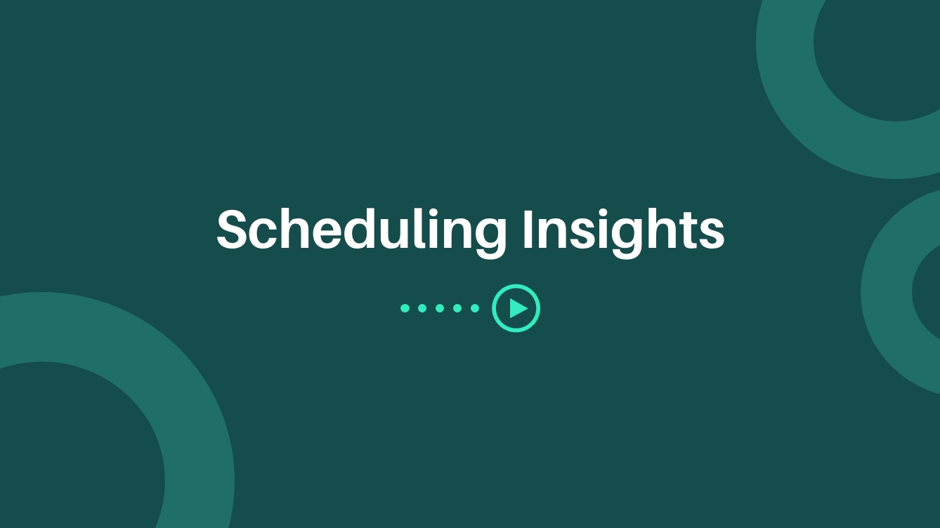 Scheduling Insights Video from AuditDashboard