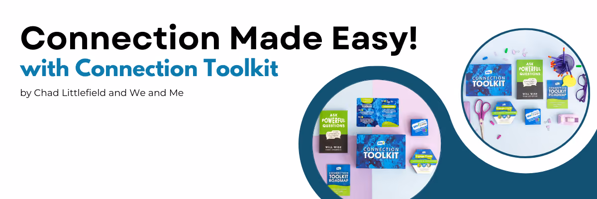Make Connection Easy with Connection Toolkit by Chad Littlefield and We and Me