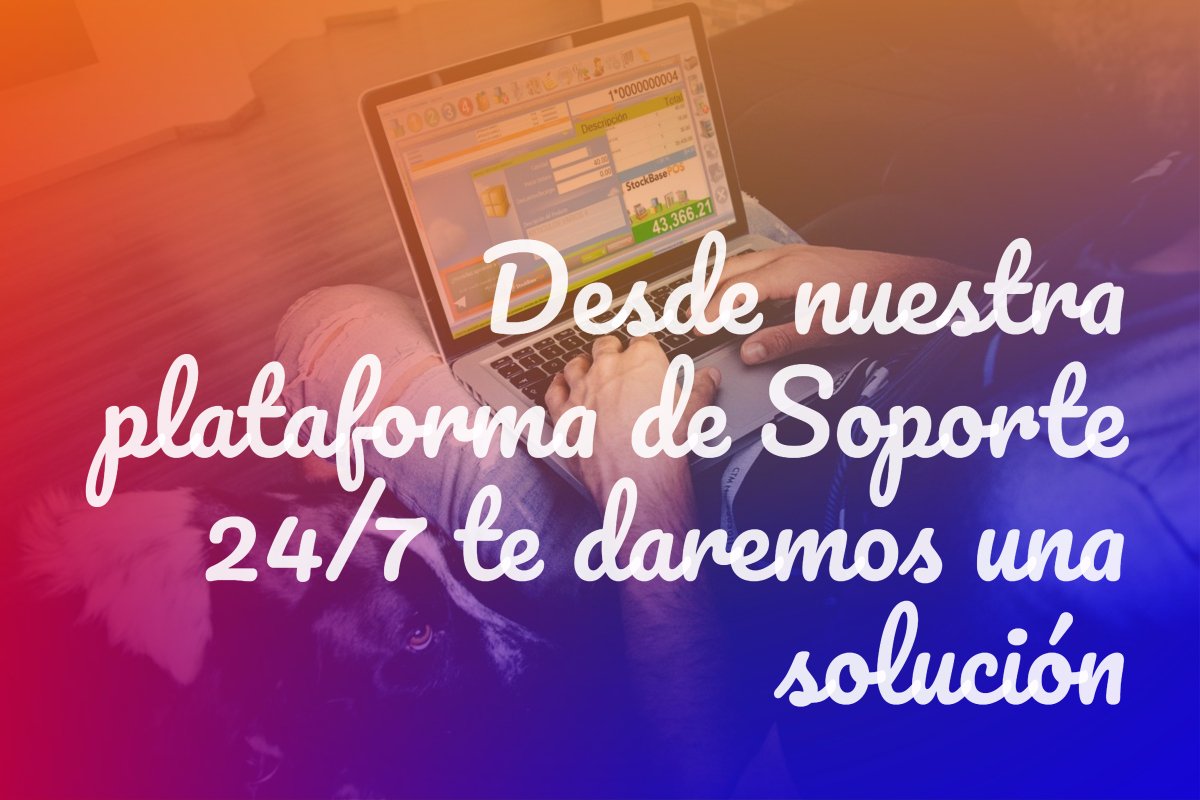 Desde nuestra plataforma de Soporte 24/7 te daremos una solución