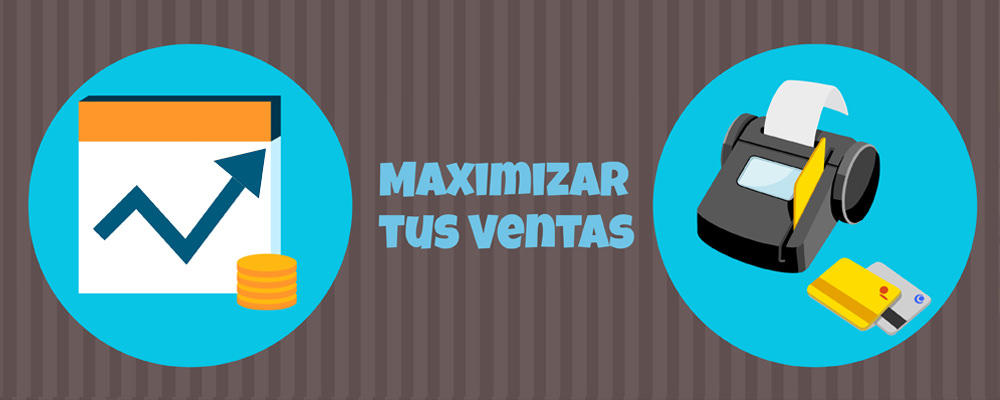 Maximizar tus ventas