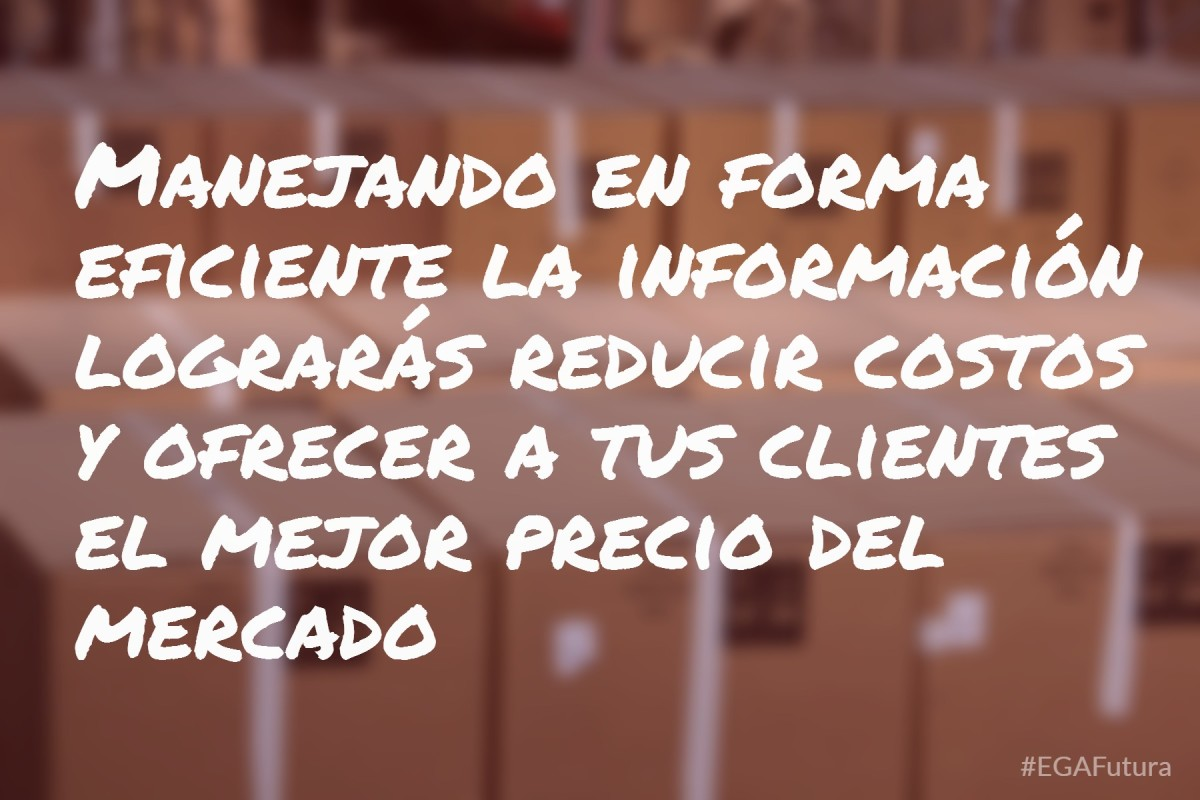Manejando en forma eficiente la información lograrás reducir costos y ofrecer a tus clientes el mejor precio del mercado