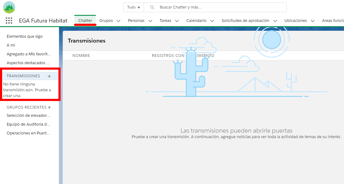 Una transmisión es un conjunto de noticias de tiempo real correspondientes a un grupo de elementos de la plataforma seleccionados por el usuario. Para crear una transmisión se agrupa una serie de registros, personas y/o grupos y se le pone nombre. Todas las actualizaciones de cualquiera de los elementos serán informadas en esa transmisión. Se accede a transmisiones desde EGA Futura Hábitat o desde cualquier pestaña de Chatter.