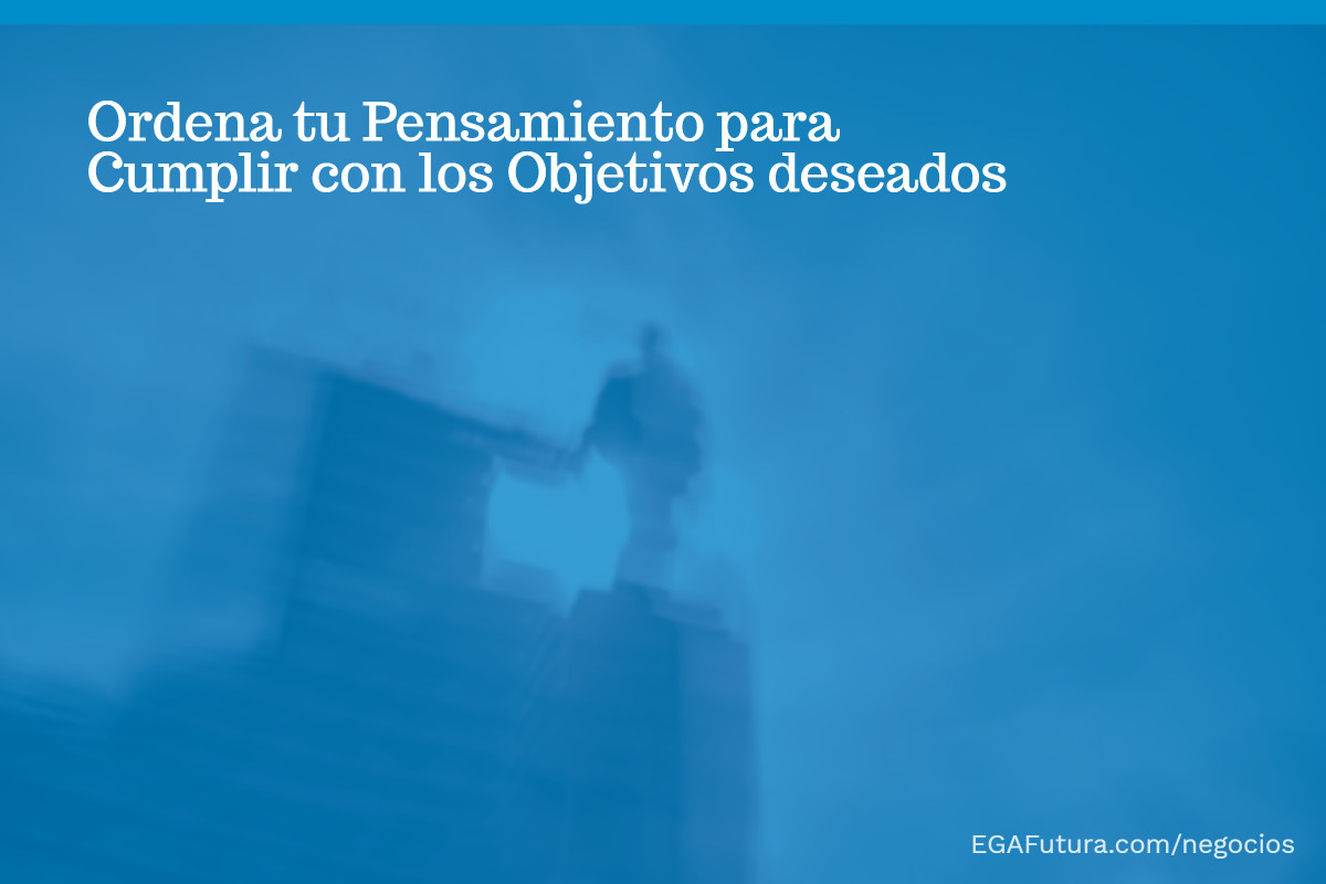 Ordenar el pensamiento para cumplir objetivos