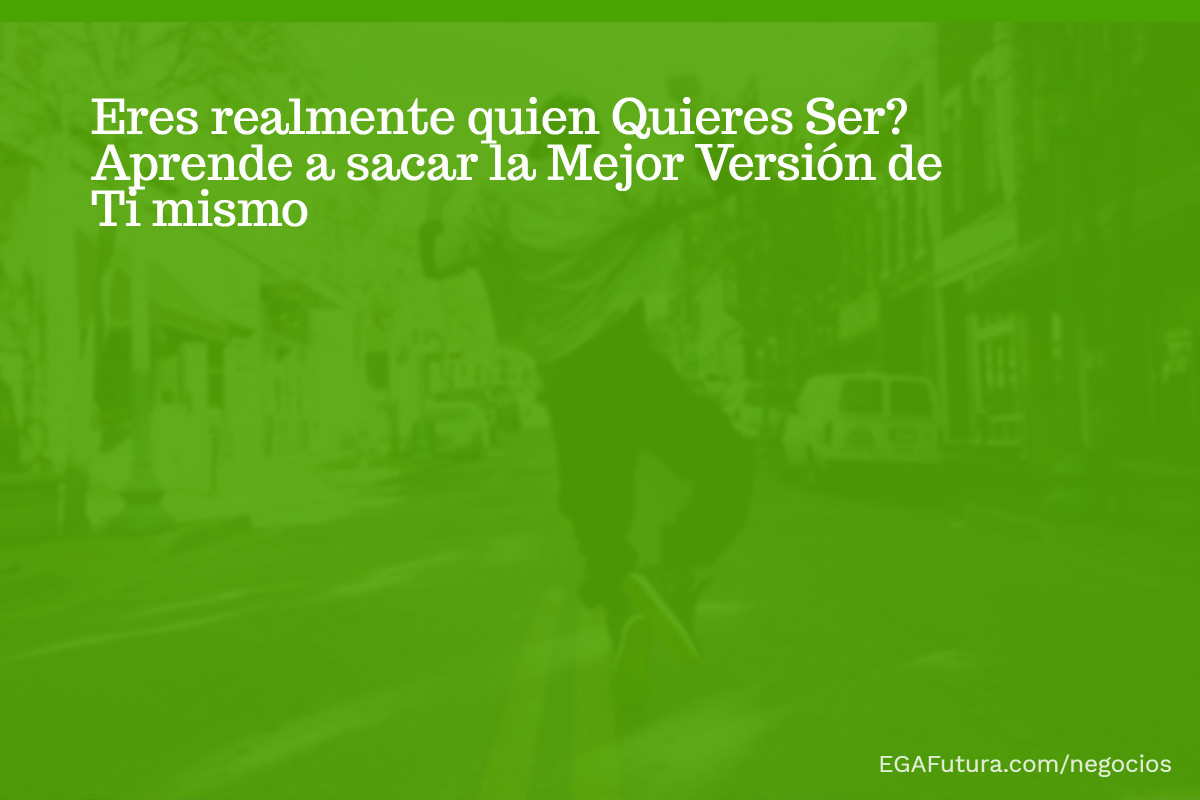 Cómo construir la mejor versión personal