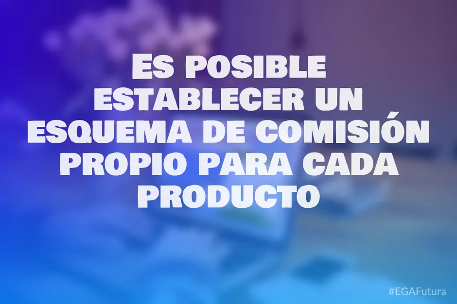 Es posible establecer un esquema de comisión propio para cada producto