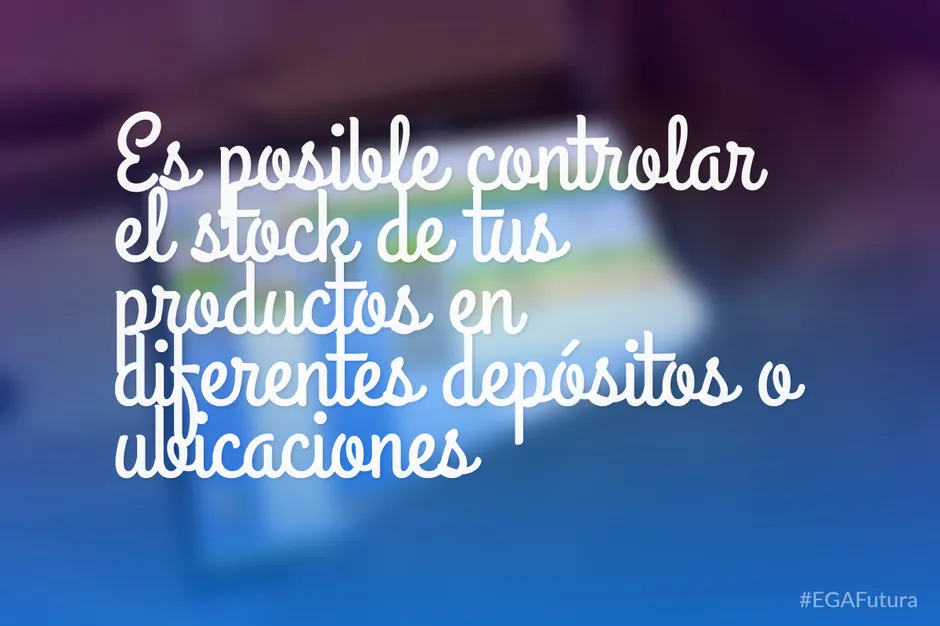 Es posible controlar el stock de tus productos en diferentes depósitos o ubicaciones