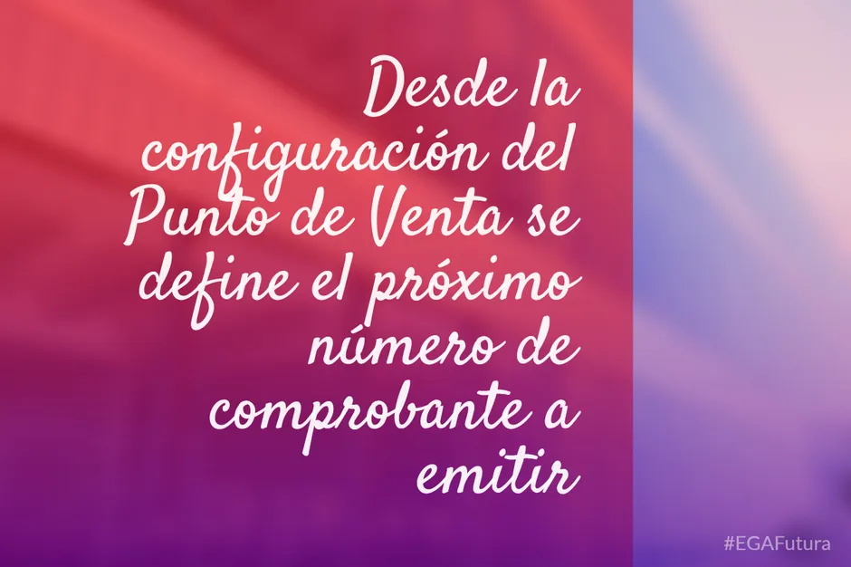 Desde la configuración del Punto de Venta se define el próximo número de comprobante a emitir