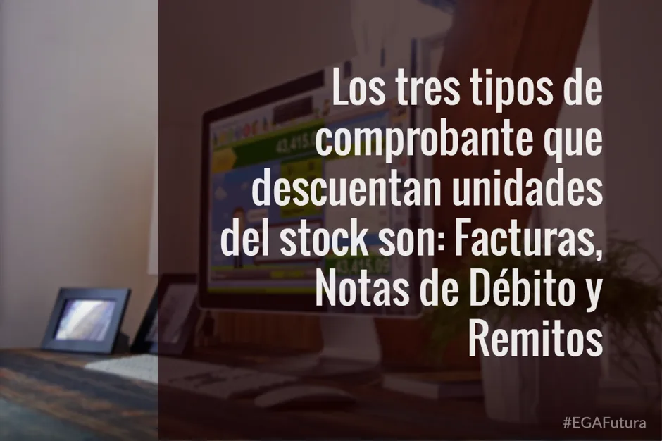 Los tres tipos de comprobante que descuentan unidades del stock son: Facturas, Notas de Débito y Remitos.