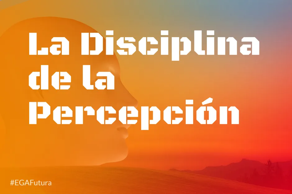 La Disciplina de la Percepción