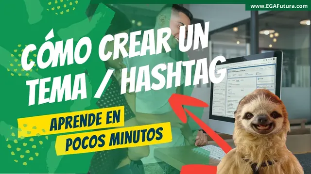 Cómo crear un Tema o Hashtag?