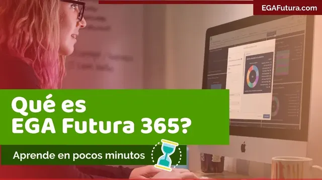 Primeros pasos con EGA Futura 365