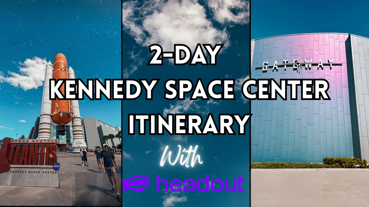 2 Day Kennedy Space Centre Itinerary