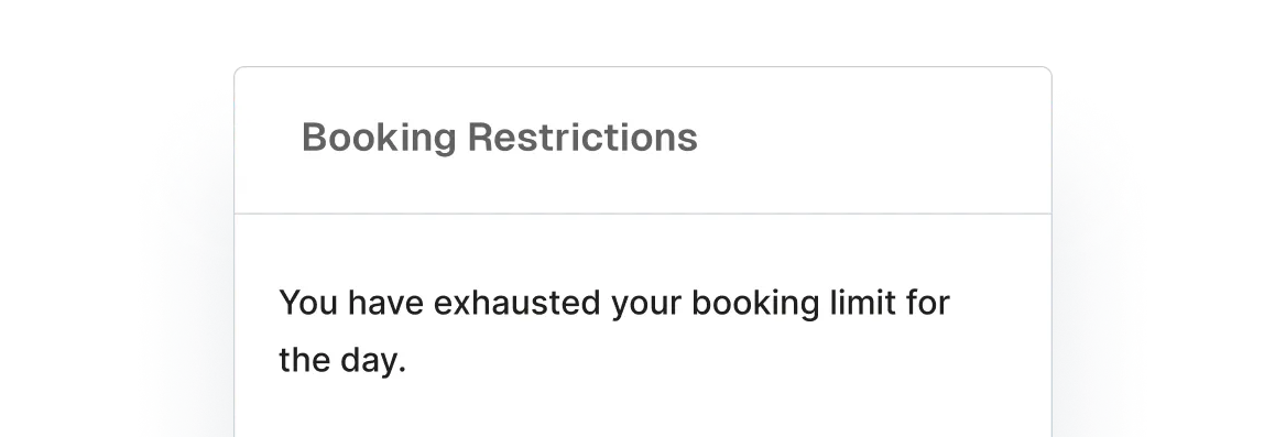 Ensure fair service distribution by limiting bookings per user or family