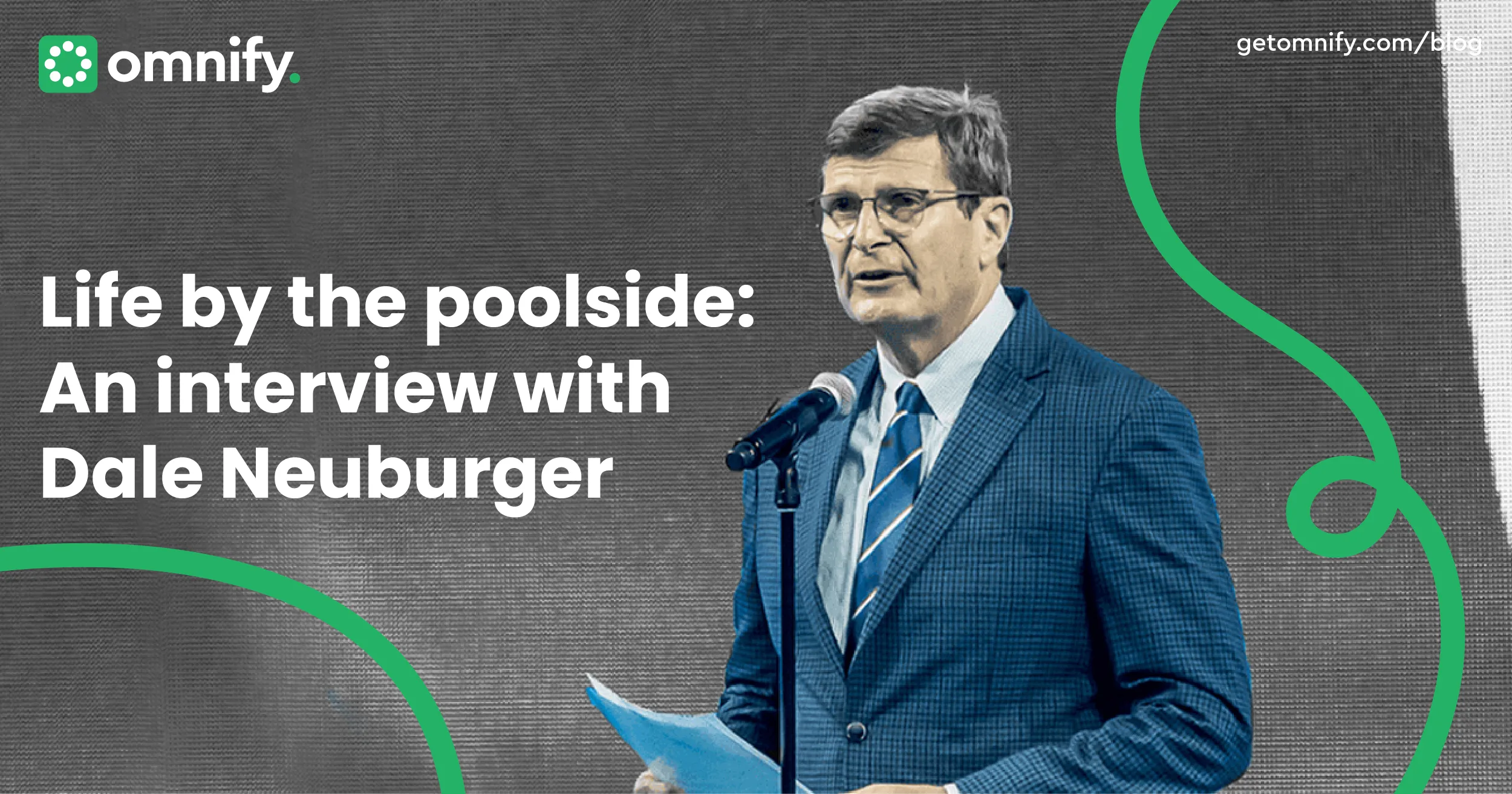 Dale Neuburger, in an exclusive interview with Omnify