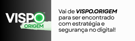 VISPO Origem logo with text in Portuguese about strategy and security in digital presence.