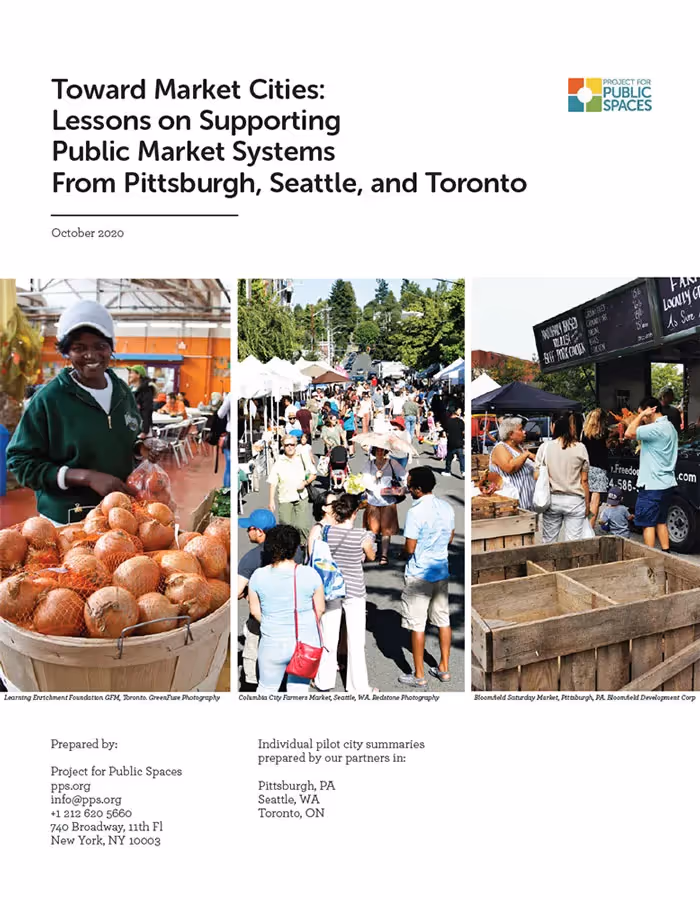 Toward Market Cities: Lessons on Supporting Public Market Systems From Pittsburgh, Seattle, and Toronto