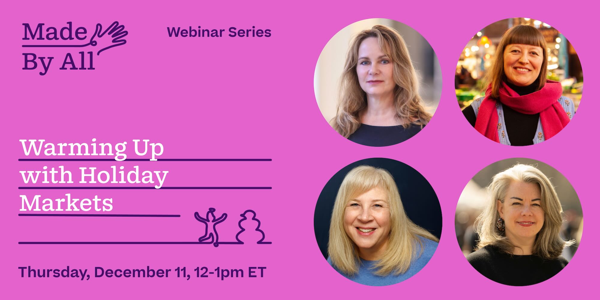 A promotional graphic features four headshots and reads, "Warming Up with Holiday Markets, Thursday, December 11, 12-1pm ET"
