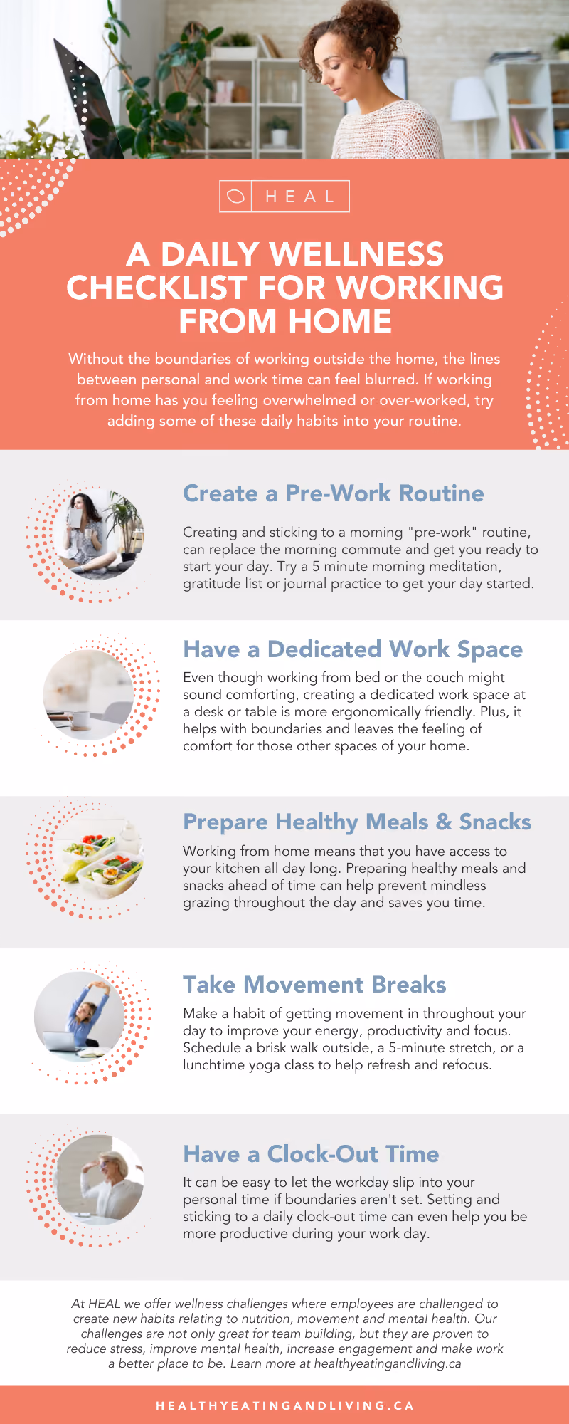 A daily wellness checklist for working from home. Without the boundaries pf working outside the home, the lines between personal nd work time can feel blurred. If working from home has you feeling overwhelmed or over-worked, try adding some of these daily habits into your routine.