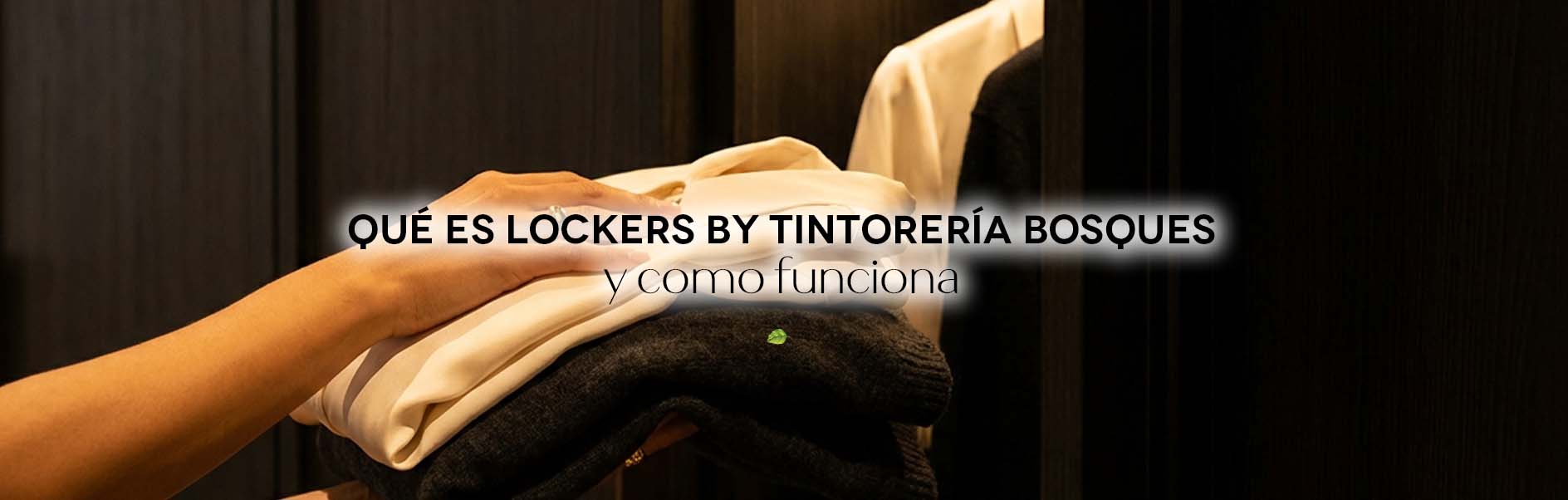Lockers by Tintorería Bosques para dejar y recoger ropa 24/7