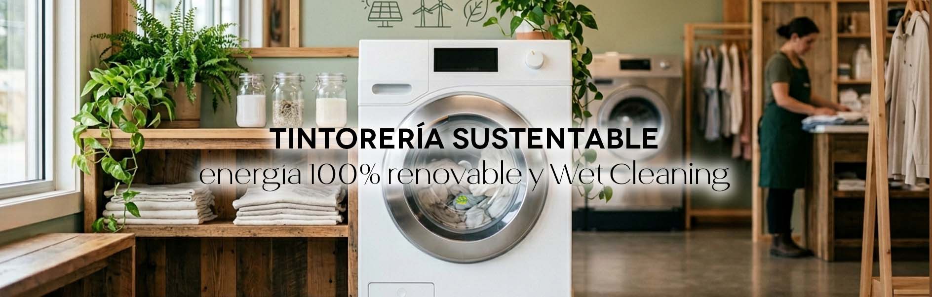 Tintorería sustentable con energía 100% renovable y Wet Cleaning