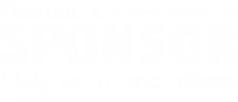 Become a sponsor. Help us to help others.