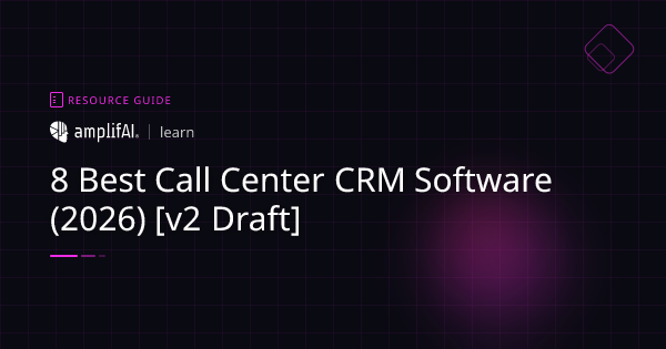8 Best Call Center CRM Software (2026)