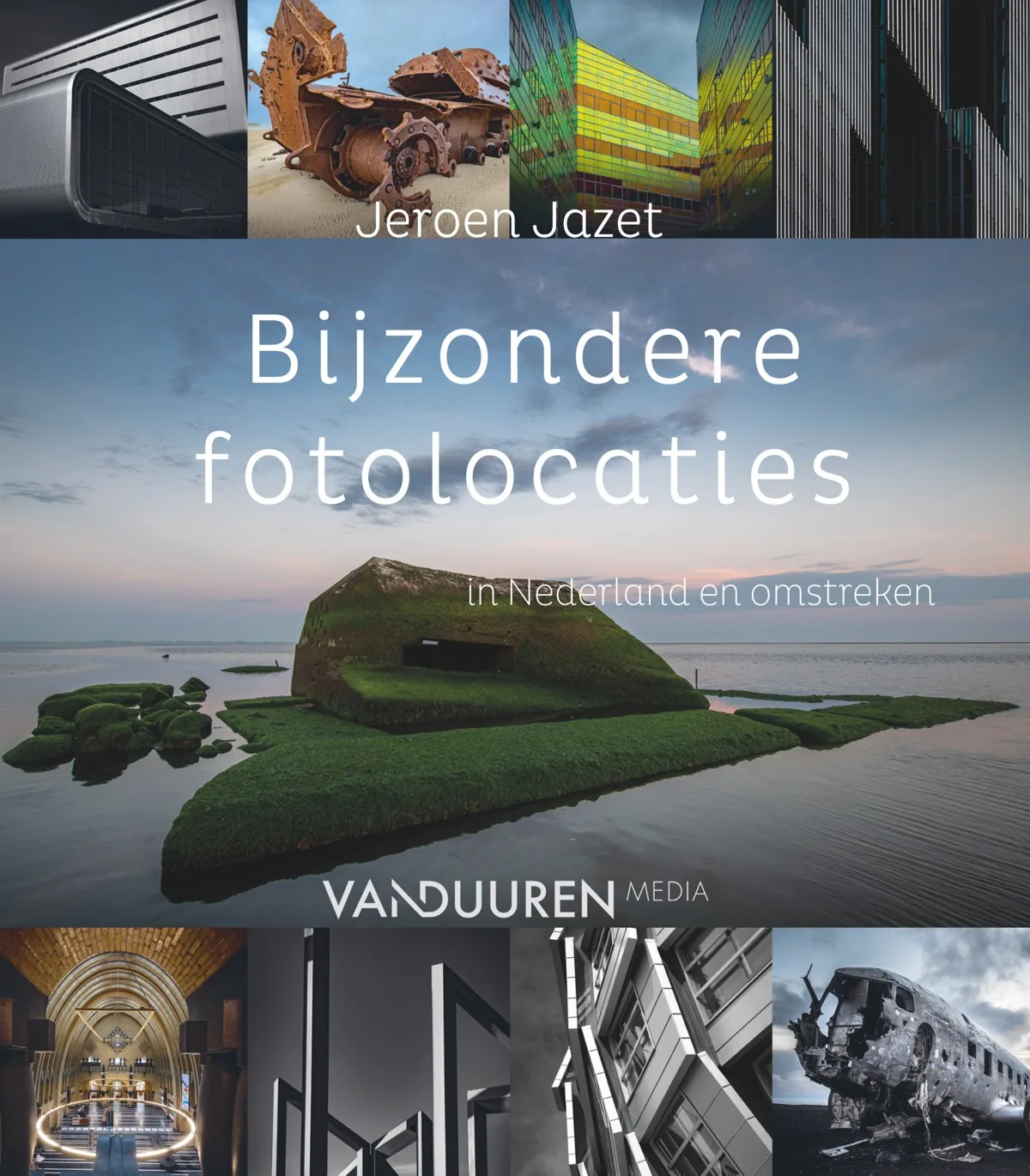 Cover of Unique Photography Locations in the Netherlands and Surrounding Areas