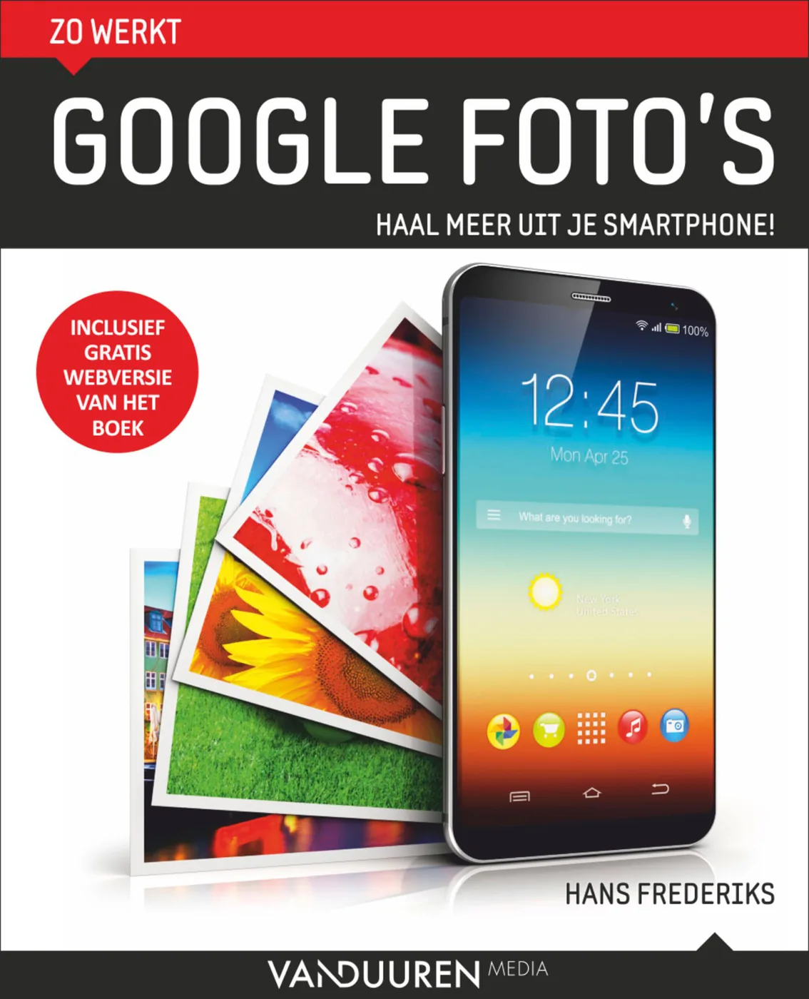Zo werkt Google Foto's - Hans Frederiks, isbn 9789463560283
