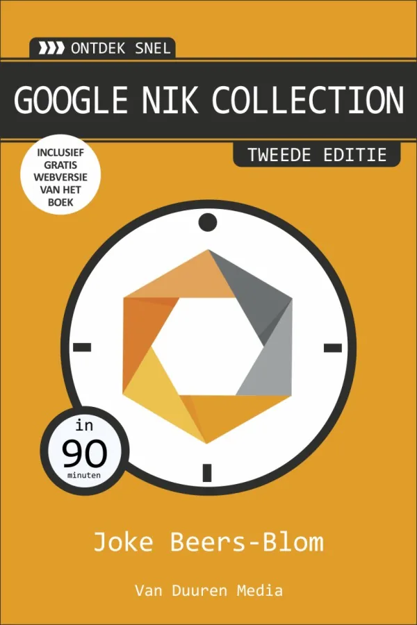 Ontdek snel: Google Nik Collection, 2e editie - Joke Beers-Blom, isbn 9789463560085