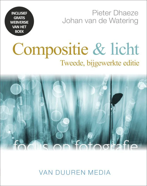 Focus op fotografie: Compositie & licht - Pieter Dhaeze, isbn 9789059409491