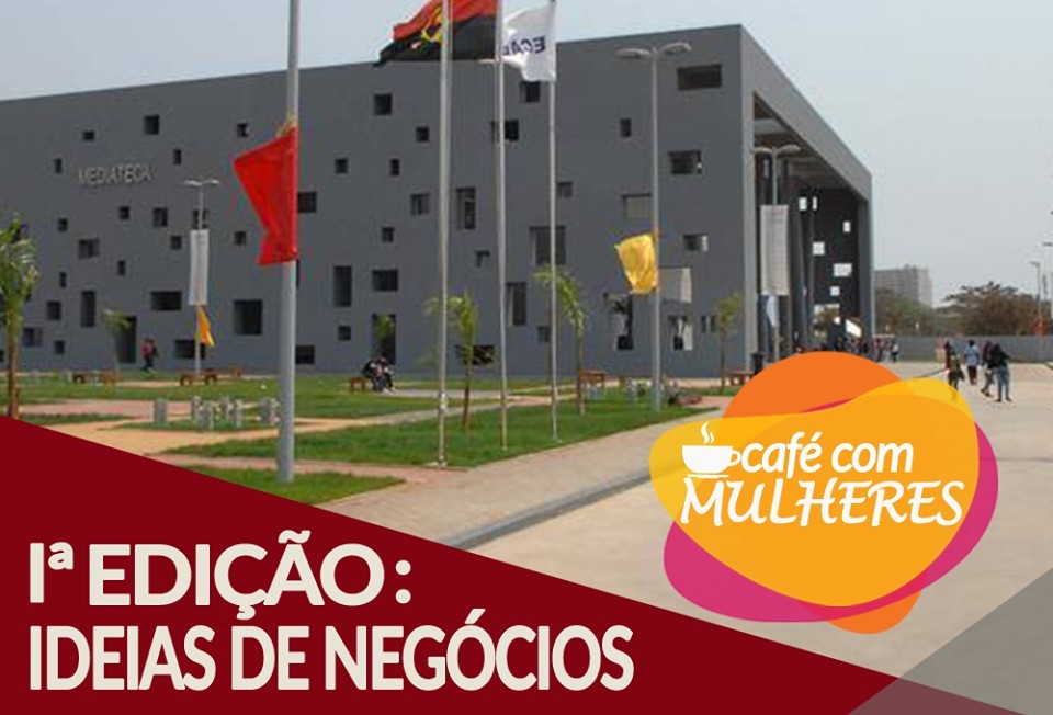 Café com Mulheres vai incentivar o auto-emprego no meio feminino