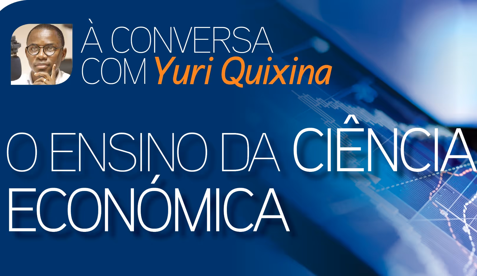 Conversa sobre o ensino da Economia decorre amanhã na Academia BAI