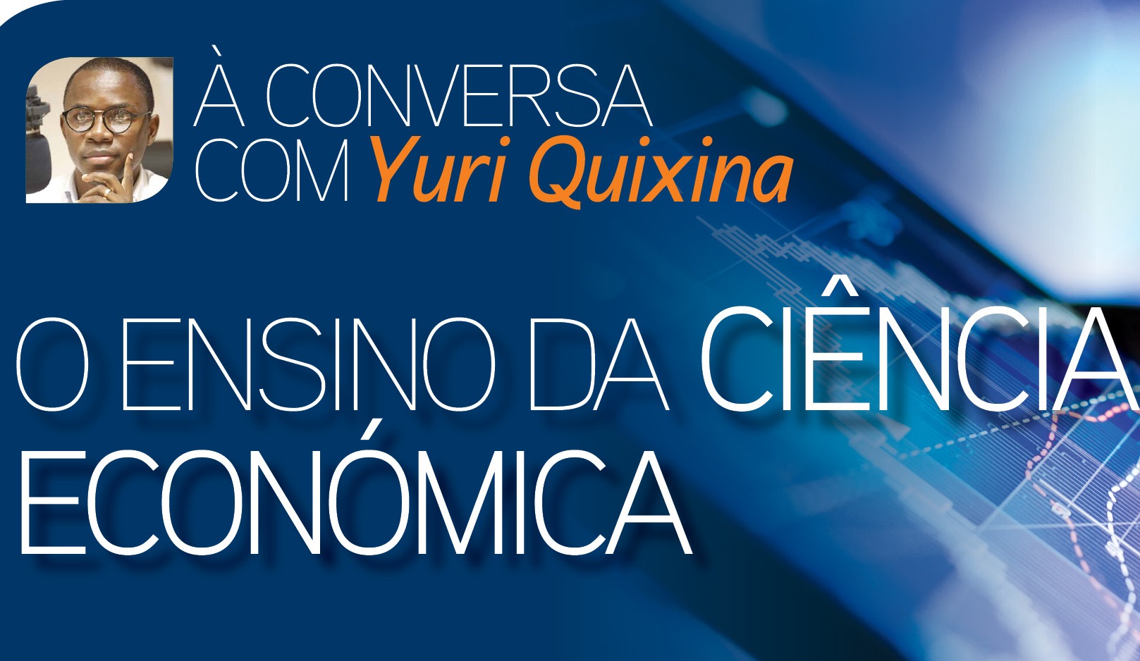 Conversa sobre o ensino da Economia decorre amanhã na Academia BAI