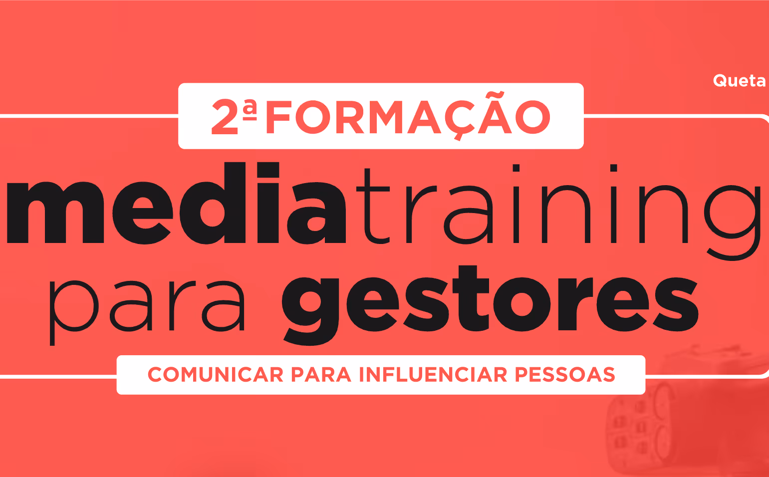2ª edição da “Formação de media training para gestores” acontece em Fevereiro