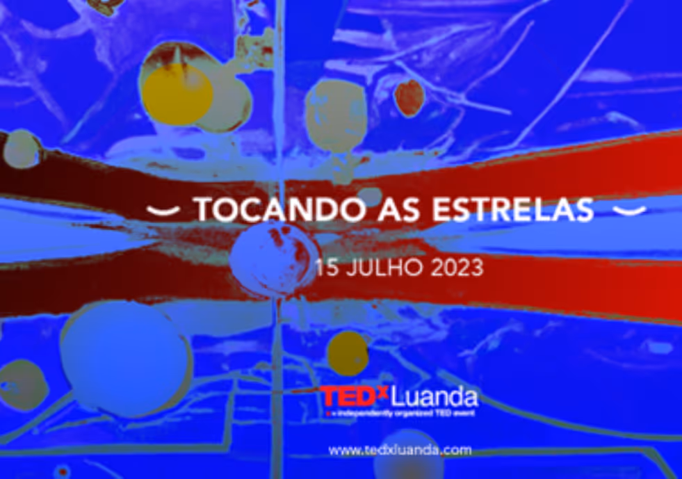7ª edição do TEDxLuanda prometer “tocar as estrelas”