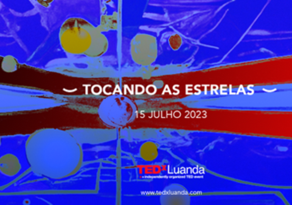 7ª edição do TEDxLuanda prometer “tocar as estrelas”