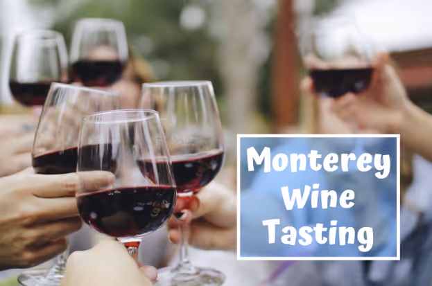 Monterey wine tasting