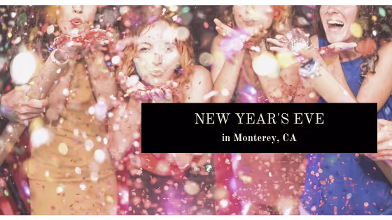 New Year's Eve celebrations in Monterey CA