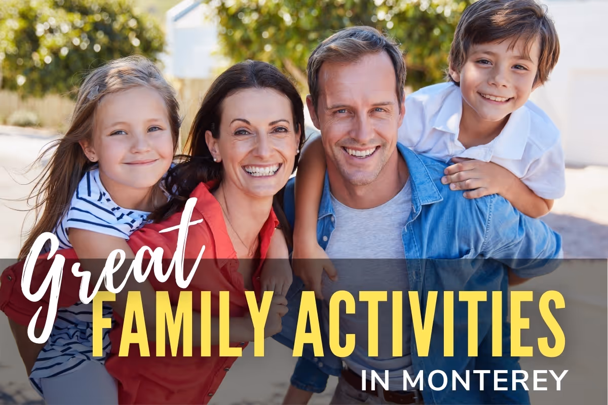 Family enjoying a good time - Great Family Activities in Monterey