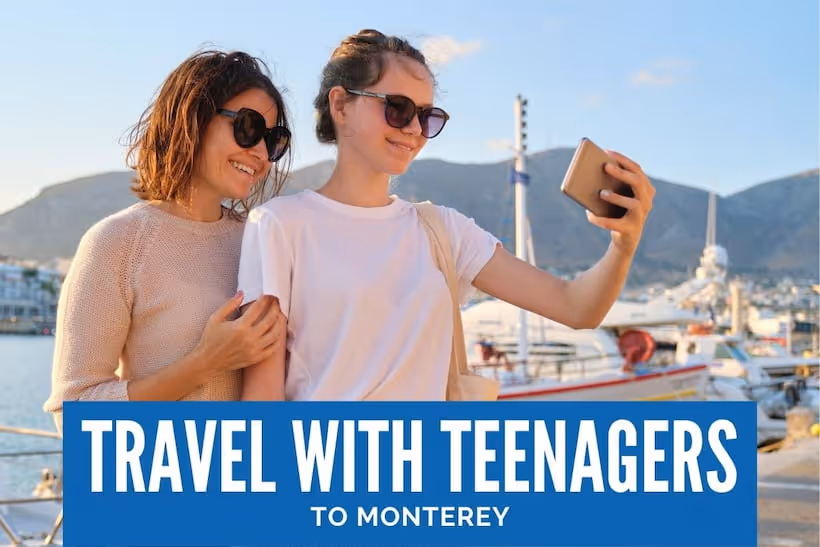 Travel with Teenagers to Monterey - Teens taking selfies