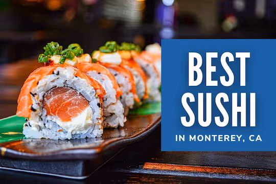 Best Sushi Restaurants in Monterey, CA - Sushi rolls