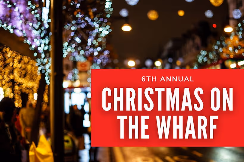 6th Annual Christmas on the Wharf - Christmas Lights