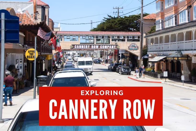 Exploring Cannery Row - Cannery Row