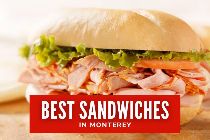 Best Sandwiches in Monterey