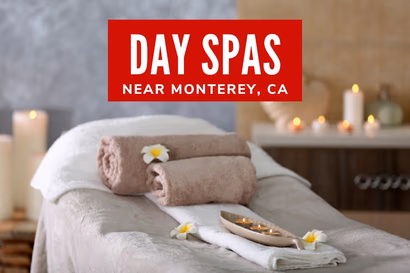 Day Spas near Monterey, CA