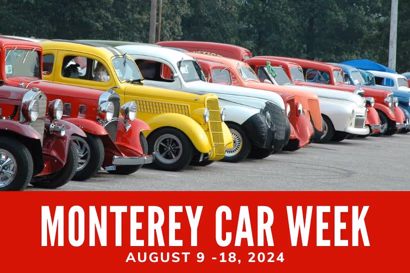 Monterey Car Week - August 9 -18, 2024