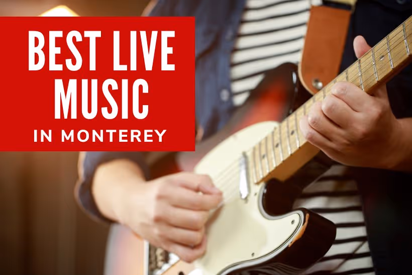 Best Live Music Near Monterey - Man playing guitar